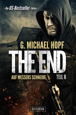 AUF MESSERS SCHNEIDE (The End 6) von Hopf,  G. Michael, Schiffmann,  Andreas