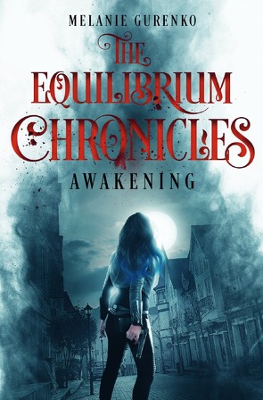 The Equilibrium Chronicles von Gurenko,  Melanie