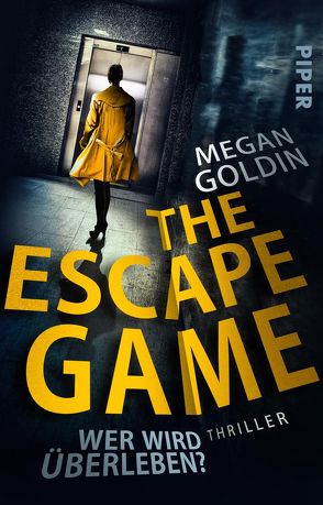 The Escape Game – Wer wird überleben? von Goldin,  Megan, Willems,  Elvira