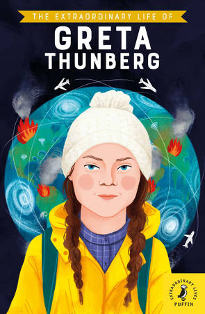The Extraordinary Life of Greta Thunberg von Braun,  Petra, Jina,  Devika