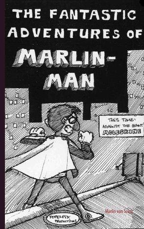The fantastic adventures of Marlin-Man von Soest,  Marlin van