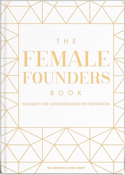 The Female Founders Book von Knust,  Maxi, Racheeva,  Val