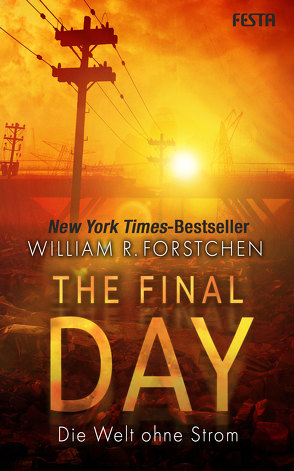 The Final Day – Die Welt ohne Strom von Forstchen,  William R.