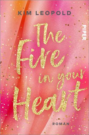 The Fire in Your Heart von Leopold,  Kim