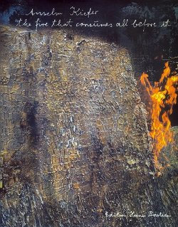 the fire that consumes all before it von Kiefer,  Anselm