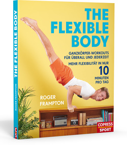 The Flexible Body von Frampton,  Roger