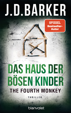 The Fourth Monkey – Das Haus der bösen Kinder von Barker,  J.D., Flegler,  Leena