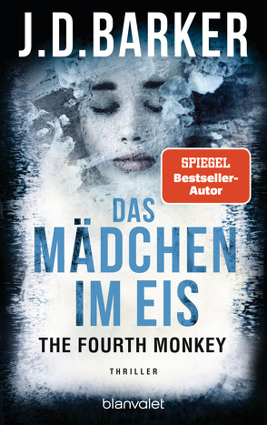 The Fourth Monkey – Das Mädchen im Eis von Barker,  J.D., Flegler,  Leena