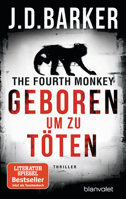 The Fourth Monkey – Geboren, um zu töten von Barker,  J.D., Flegler,  Leena