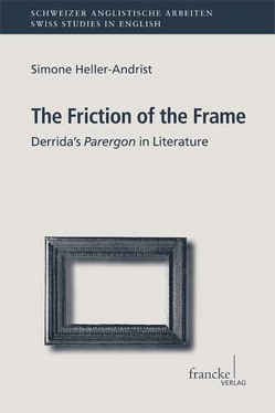 The Friction of the Frame von Heller-Andrist,  Simone