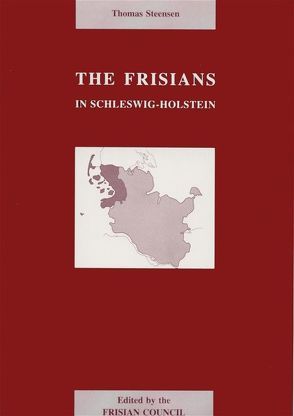 The Frisians in Schleswig-Holstein von Hansen,  Dirk, Steensen,  Thomas, Tholund,  Jakob