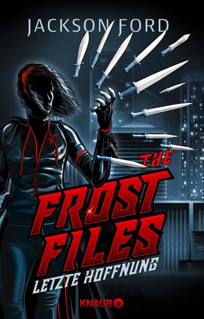 The Frost Files – Letzte Hoffnung von Ford,  Jackson, Hardebusch,  Christoph
