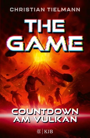 The Game – Countdown am Vulkan von Nöldner,  Pascal, Tielmann,  Christian