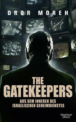 The Gatekeepers von Harnisch,  Ulrike, Moreh,  Dror, Seidler,  Helene, Siebers,  Stefan