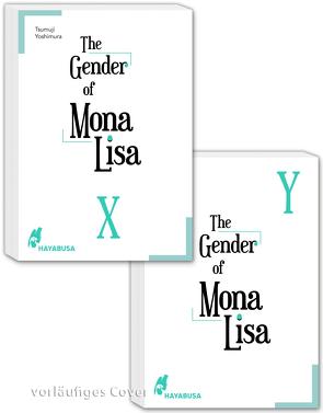 The Gender of Mona Lisa X & Y von Dallmeier,  Carina, Yoshimura,  Tsumuji