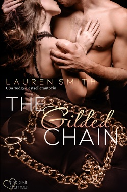 The Gilded Chain von Smith,  Lauren, Weisenberger,  Julia