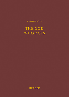 The God Who Acts von Böth,  Florian