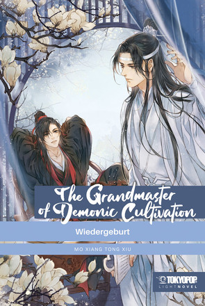 The Grandmaster of Demonic Cultivation Light Novel 01 von Le,  Nina, Mo Xiang Tong Xiu