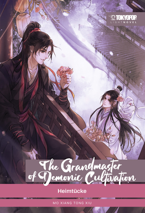 The Grandmaster of Demonic Cultivation Light Novel 02 HARDCOVER von Le,  Nina, Xiu,  Mo Xiang Tong