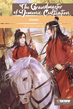 The Grandmaster of Demonic Cultivation Light Novel 03 von Le,  Nina, Mo Xiang Tong Xiu