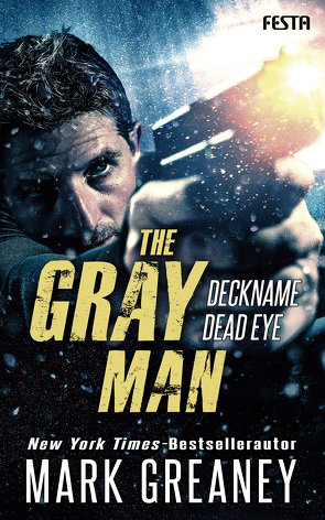 The Gray Man – Deckname Dead Eye von Greaney,  Mark