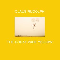 THE GREAT WIDE YELLOW von Rudolph,  Claus