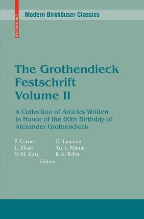 The Grothendieck Festschrift. A Collection of Articles Written in… von Cartier,  Pierre, Illusie,  Luc, Katz,  Nicholas M