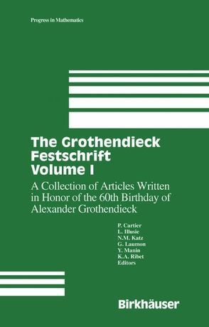 The Grothendieck Festschrift. A Collection of Articles Written in… von Cartier,  Pierre, Illusie,  Luc, Katz,  Nicholas M