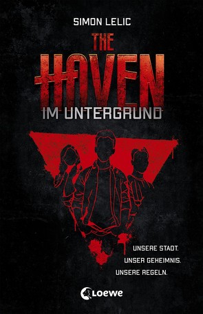 The Haven (Band 1) – Im Untergrund von Lecker,  Ann, Lelic,  Simon