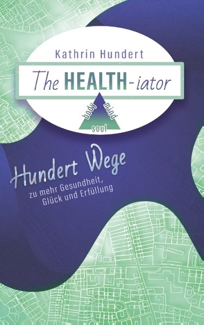 The Healthiator von Hundert,  Kathrin