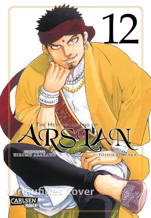 The Heroic Legend of Arslan 12 von Arakawa,  Hiromu, Keller,  Yuko, Tanaka,  Yoshiki