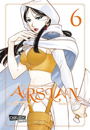 The Heroic Legend of Arslan 6 von Arakawa,  Hiromu, Keller,  Yuko, Tanaka,  Yoshiki