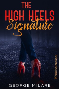 The High Heels Signature von Milare,  George