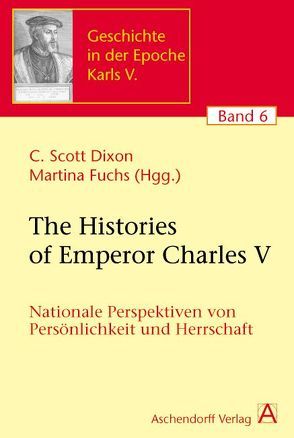 The Histories of Charles V von Dixon,  C. Scott, Fuchs,  Martina