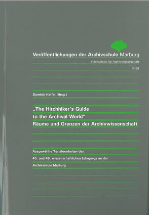„The Hitchhiker’s Guide to the Archival World“ von Haffer,  Dominik