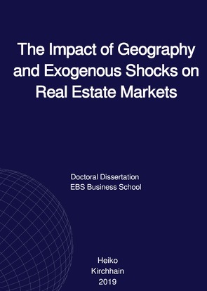 The Impact of Geography and Exogenous Shocks on Real Estate Markets von Kirchhain,  Dr. Heiko