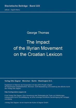 The Impact of the Illyrian Movement on the Croatian Lexicon von Thomas,  George