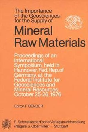 The Importance of the Geosciences for the Supply of Mineral Raw Materials von Bender,  F.