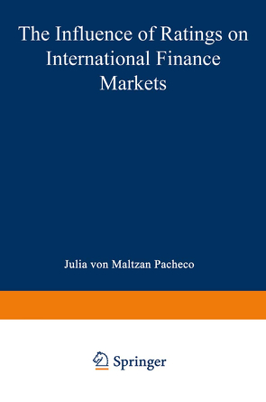 The Influence of Ratings on International Finance Markets von Maltzan Pacheco,  Julia