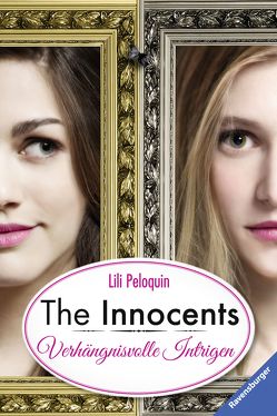 The Innocents 2: Verhängnisvolle Intrigen von Jaekel,  Franziska, Peloquin,  Lili