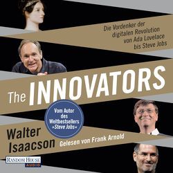 The Innovators von Arnold,  Frank, Isaacson,  Walter, Kuhlmann-Krieg,  Susanne