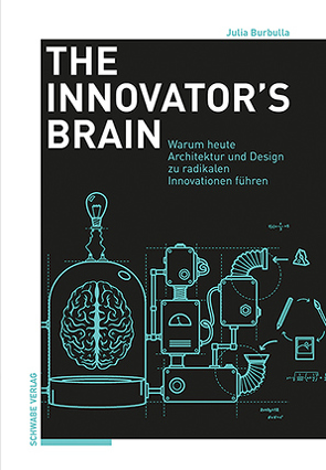 The Innovator’s Brain von Burbulla,  Julia
