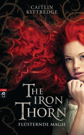 The Iron Thorn – Flüsternde Magie von Kittredge,  Caitlin, Steeg,  Katharina