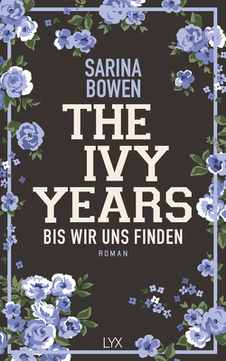 The Ivy Years – Bis wir uns finden von Bowen,  Sarina, Schmitz,  Ralf