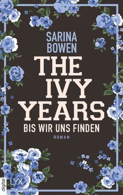 The Ivy Years – Bis wir uns finden von Bowen,  Sarina, Schmitz,  Ralf