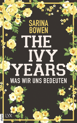 The Ivy Years – Was wir uns bedeuten von Bowen,  Sarina, Schmitz,  Ralf