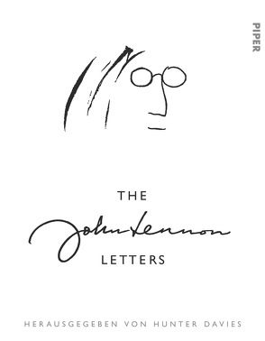 The John Lennon Letters von Davies,  Hunter, Dierlamm,  Helmut, Lennon,  John, Roller,  Werner