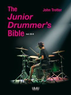 The Junior Drummer’s Bible von Trotter,  John