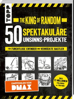 The King of Random – 50 spektakuläre Unsinns-Projekte von Thompson,  Grant