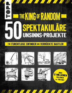 The King of Random – 50 spektakuläre Unsinns-Projekte von Thompson,  Grant